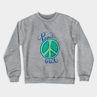 Peace Out Crewneck Sweatshirt